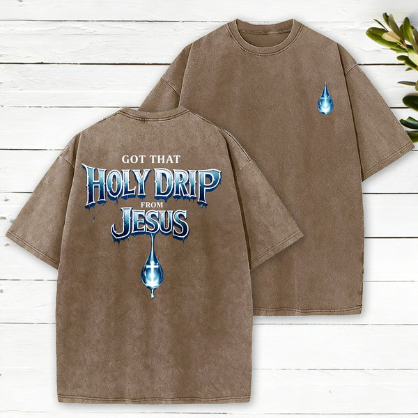 Jesus Got That Holy Drip Christian Washed T-Shirt