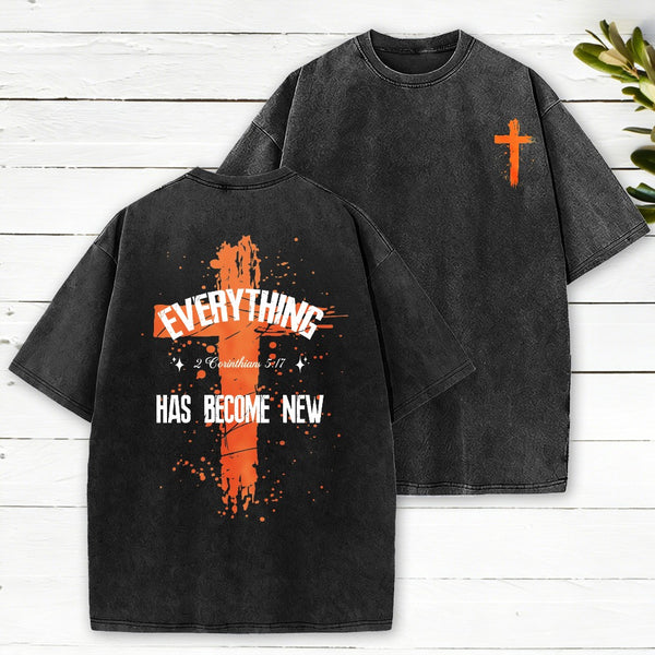 Everything Has Become New Chrsitian Washed T-Shirt