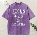 Jesus The Ultimate Deadlifter Christian Washed T-Shirt