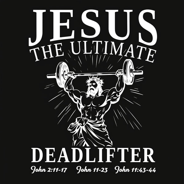 Jesus The Ultimate Deadlifter Christian Washed T-Shirt