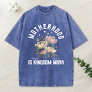Motherhood Is Kingdom Work Christian Washed T-Shirt