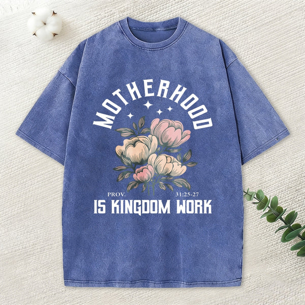 Motherhood Is Kingdom Work Christian Washed T-Shirt