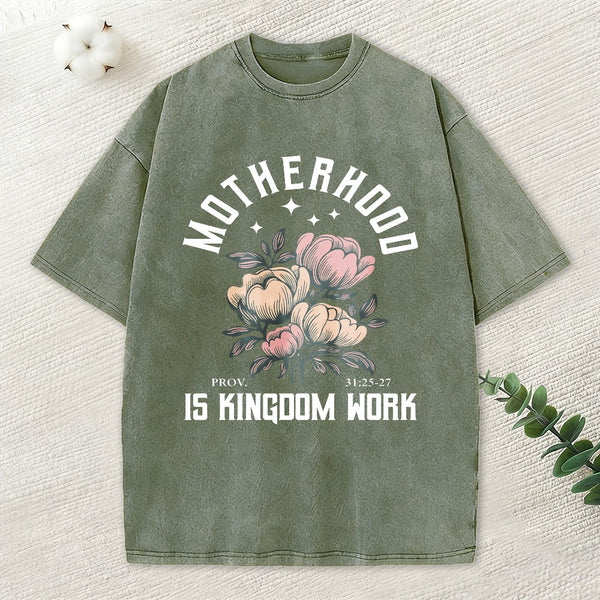 Motherhood Is Kingdom Work Christian Washed T-Shirt