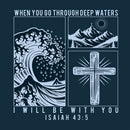 When You Go Through Deep Waters Christian Washed T-Shirt