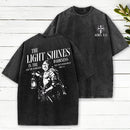 The Light Shines In The Darkness Christian Washed T-Shirt