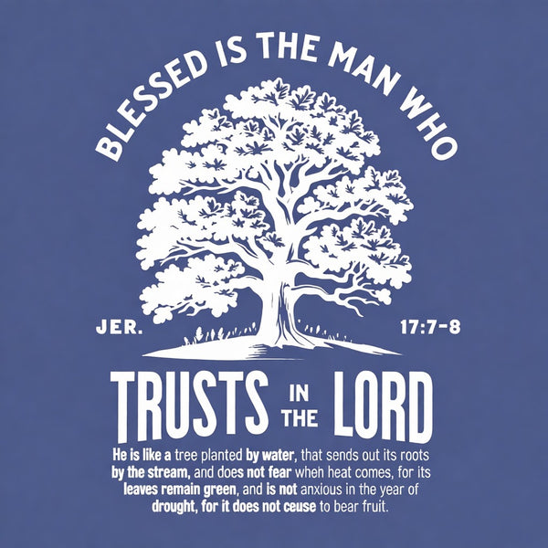 Blessed Is The Man Who Trust In The Lord Christian Washed T-Shirt