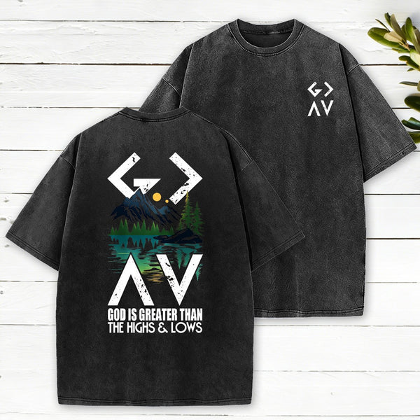 God Is Greater Than The Highs And Lows Christian Washed T-Shirt