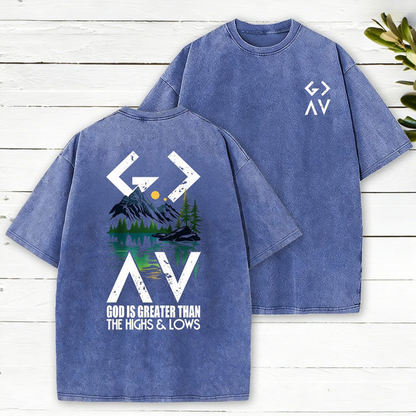God Is Greater Than The Highs And Lows Christian Washed T-Shirt