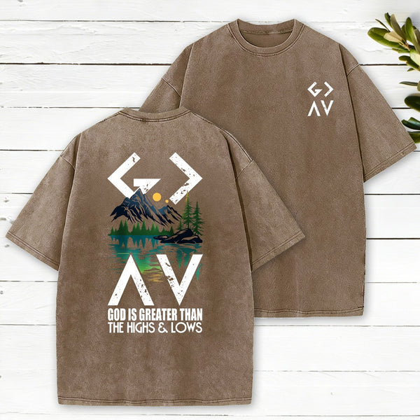 God Is Greater Than The Highs And Lows Christian Washed T-Shirt