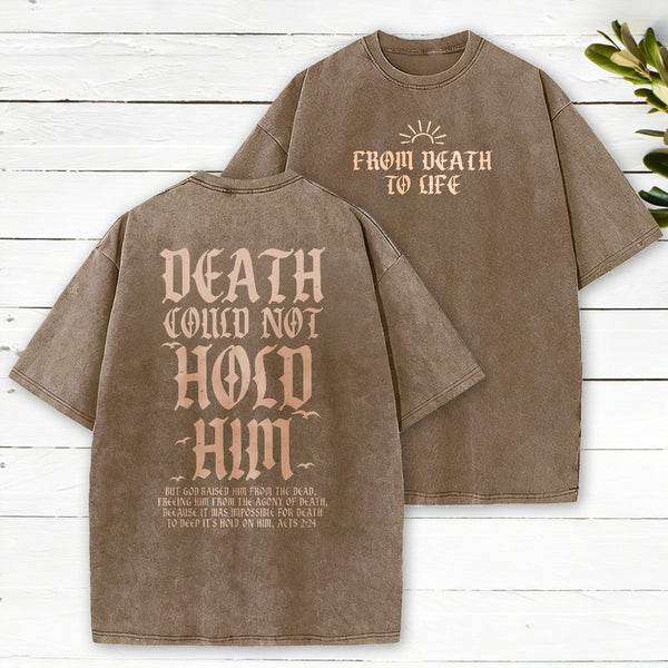 Death Could Not Hold Him Christian washed T-Shirt