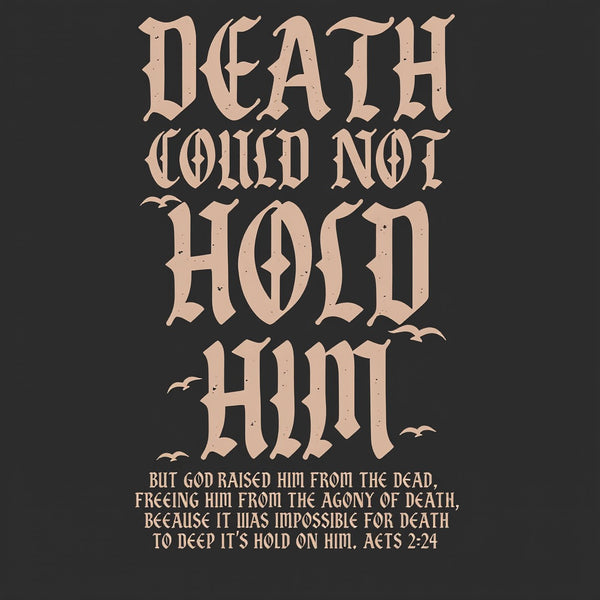 Death Could Not Hold Him Christian washed T-Shirt