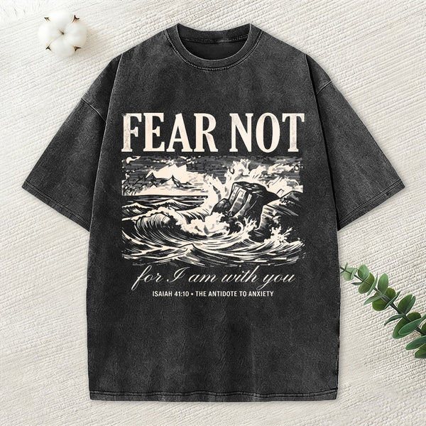 Fear Not Christian Washed T-Shirt