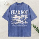 Fear Not Christian Washed T-Shirt
