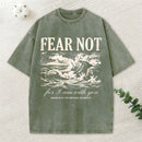 Fear Not Christian Washed T-Shirt