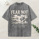 Fear Not Christian Washed T-Shirt