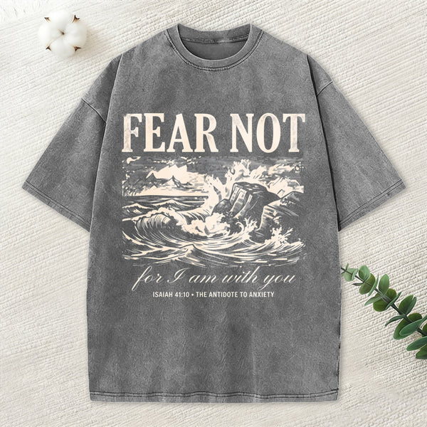Fear Not Christian Washed T-Shirt
