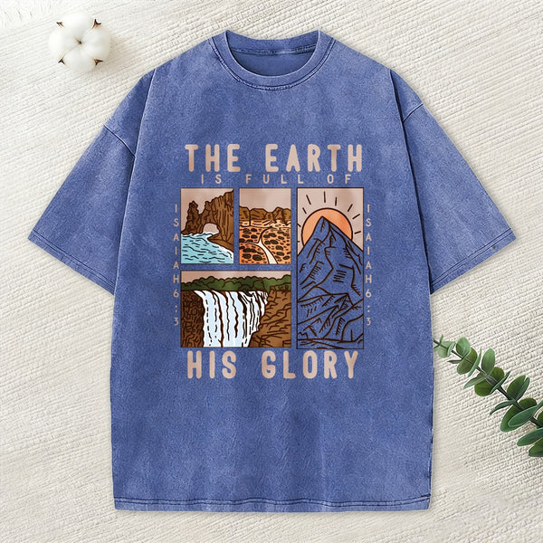 The Earth Is Full Of His Glory Chrsitian Washed T-Shirt