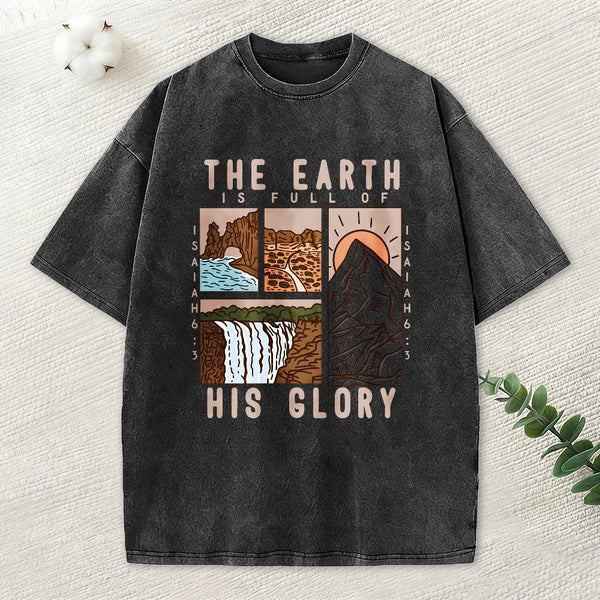 The Earth Is Full Of His Glory Chrsitian Washed T-Shirt