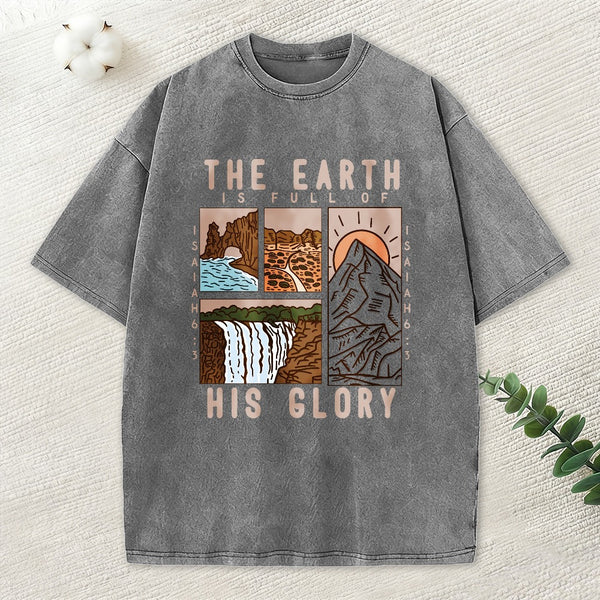 The Earth Is Full Of His Glory Chrsitian Washed T-Shirt