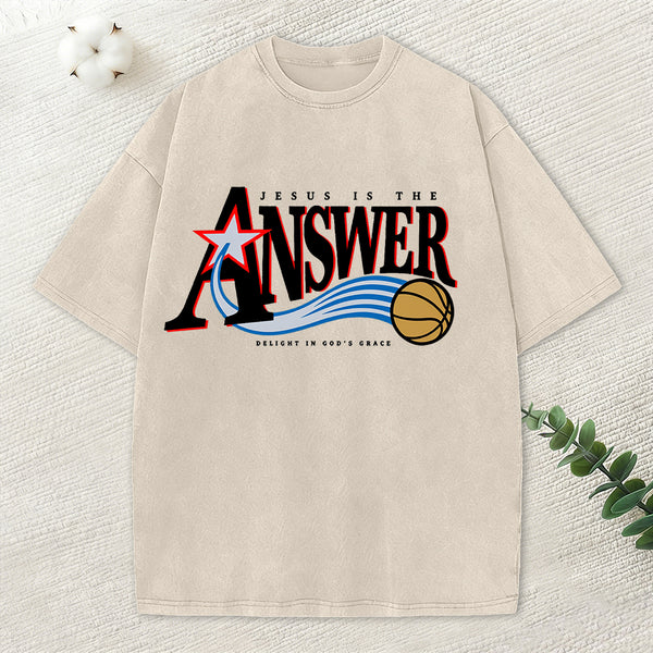 Jesus Is The Answer Christian Washed T-Shirt
