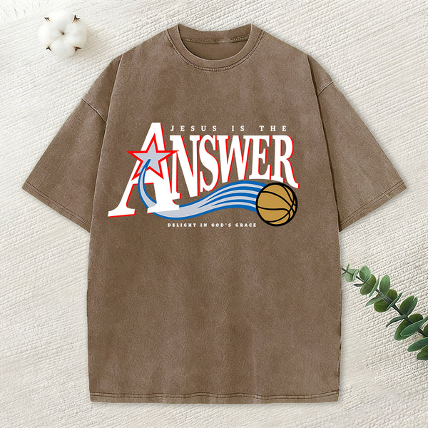 Jesus Is The Answer Christian Washed T-Shirt