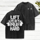 Lift Heavy Pray Hard Christian Washed T-Shirt