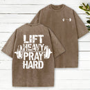 Lift Heavy Pray Hard Christian Washed T-Shirt