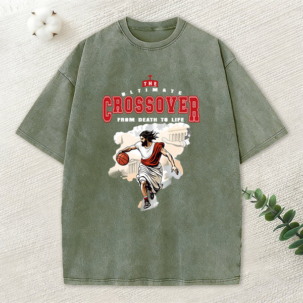 The Ultimate Crossover From Death To Life Christian Washed T-Shirt