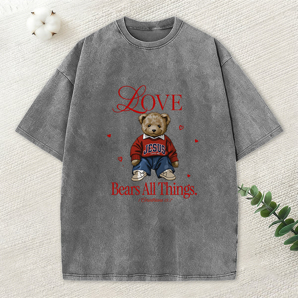 Love Bears All Things Christian Washed T-Shirt