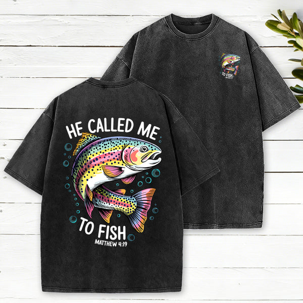 He Called Me To Fish Chrisian Washed T-Shirt