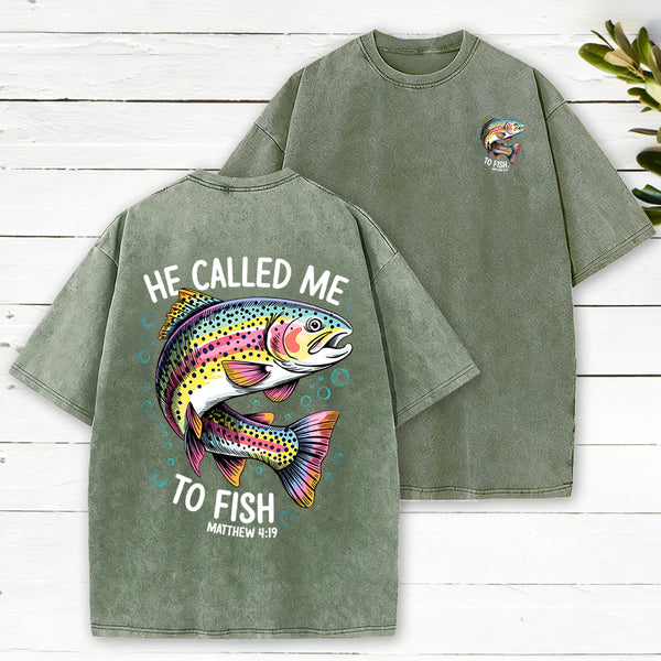 He Called Me To Fish Chrisian Washed T-Shirt