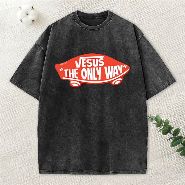 Jesus The Only Way Christian Washed T-Shirt