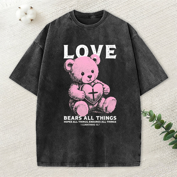 Love Bears All Things Christian Washed T-Shirt
