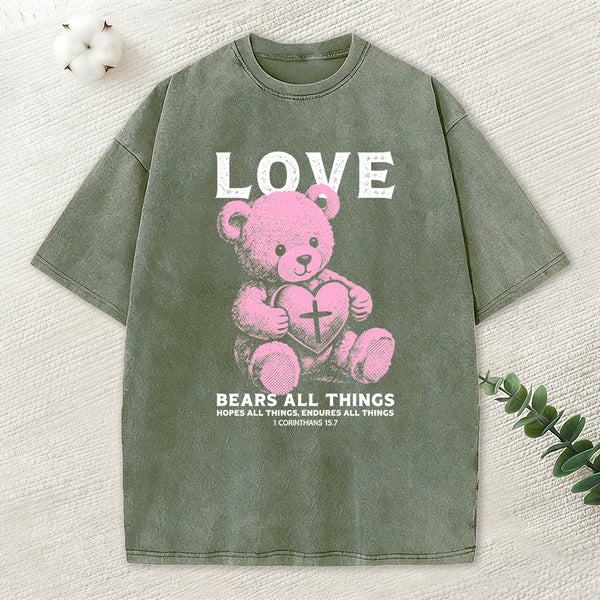 Love Bears All Things Christian Washed T-Shirt