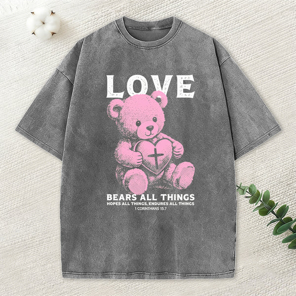 Love Bears All Things Christian Washed T-Shirt