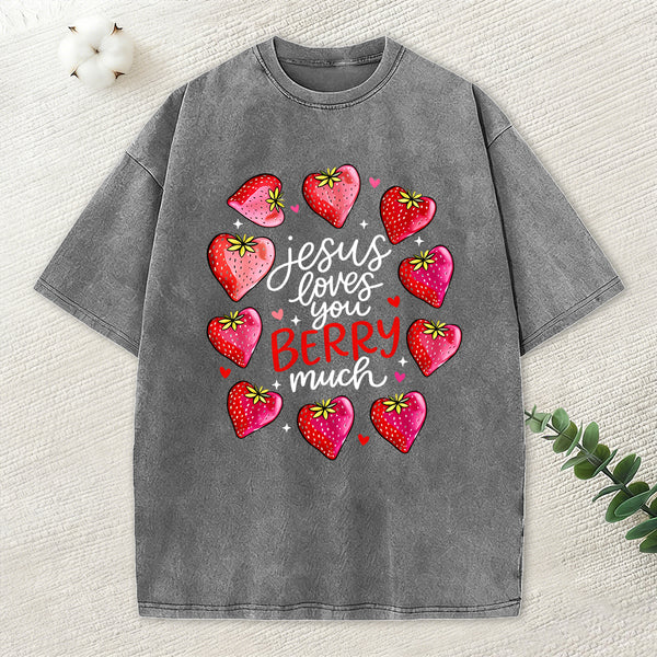 Jesus Loves You Berry Much Christian Washed T-Shirt