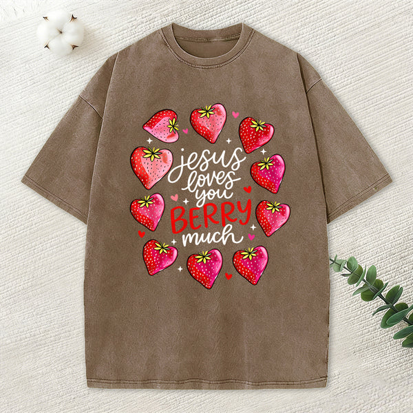 Jesus Loves You Berry Much Christian Washed T-Shirt