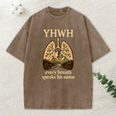 Yhwh Every Breath Speak His Name Christian Washed T-Shirt