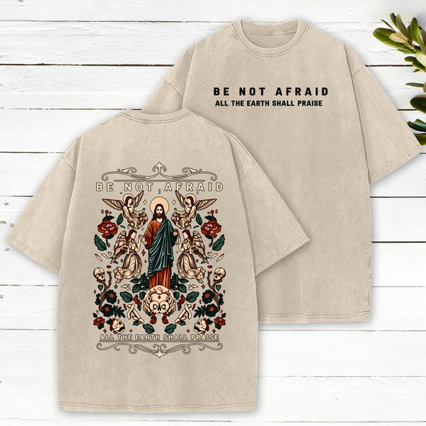 Be Not Afraid Christian Washed T-Shirt