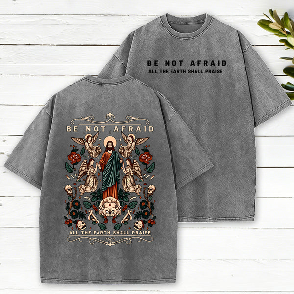 Be Not Afraid Christian Washed T-Shirt