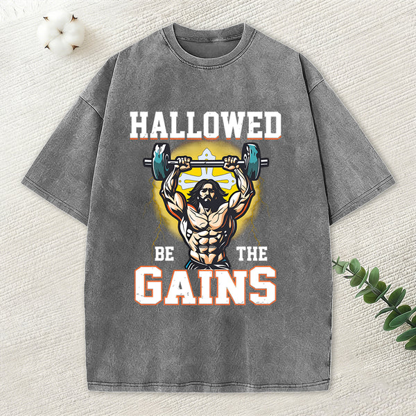 Hallowed Be The Gains Christian Washed T-Shirt