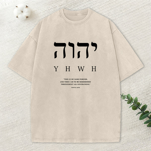 YHWH This Is My Name Forever Chirstian Washed T-Shirt