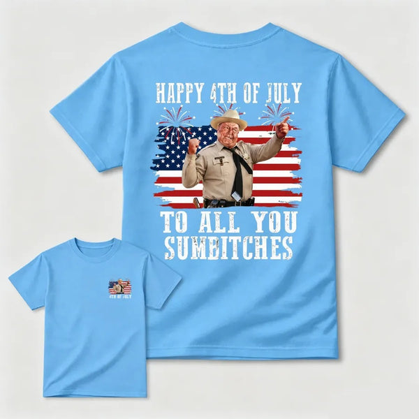 Smokey And The Bandit 4Th Of July Funny Sumbitches Independence Day T-Shirt