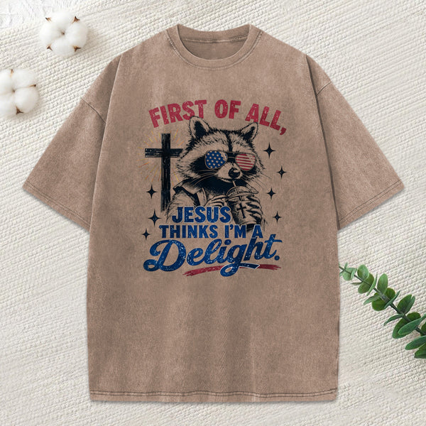 Jesus Thinks I'M A Delight Christian Washed T-Shirt