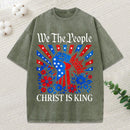 We The People Christ Is King Christian Washed T-Shirt