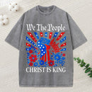 We The People Christ Is King Christian Washed T-Shirt