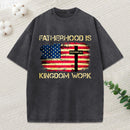 Fatherhood Is Kingdom Work Christian Washed T-Shirt