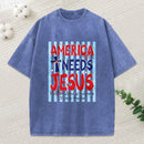 America Needs Jesus Christian Washed T-Shirt