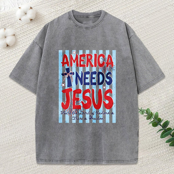 America Needs Jesus Christian Washed T-Shirt
