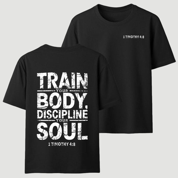 Train Your Body Discipline Your Soul Christian Classic T-Shirt